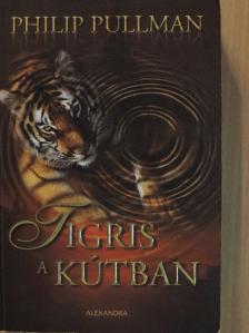 Philip Pullman - Tigris a kútban [antikvár]