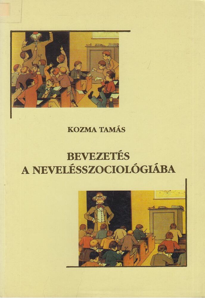 KOZMA TAMÁS - Bevezetés a nevelésszociológiába [antikvár]