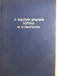 Nowotny Cornel - A dugattyús gőzgépek fejlődése és korszerűsítése [antikvár]