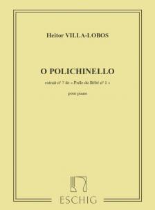 VILLA-LOBOS - O POLICHINELLO. EXTRAIT NO.7 DE "PRÓLE DO BÉBÉ NO.1" POUR PIANO