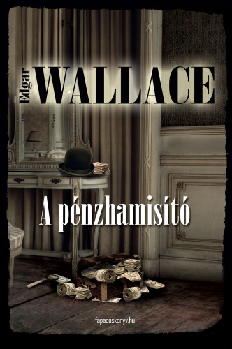 Edgar Wallace - A pénzhamisító [eKönyv: epub, mobi]