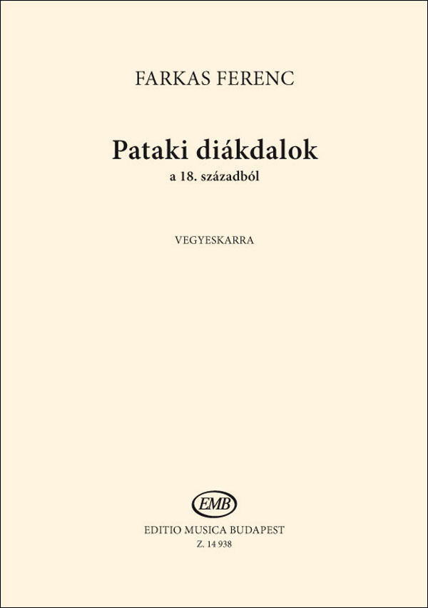 Farkas Ferenc - PATAKI DIÁKDALOK A 18. SZÁZADBÓL VEGYESKARRA