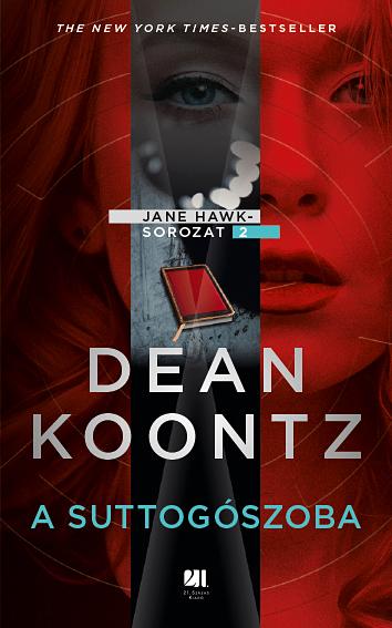 Dean R. Koontz - A suttogószoba - Jane Hawk sorozat 2. könyv