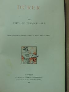 Felvinczi Takács Zoltán - Dürer [antikvár]