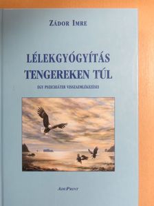Zádor Imre - Lélekgyógyítás tengereken túl [antikvár]