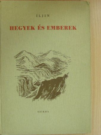 Iljin - Hegyek és emberek [antikvár]
