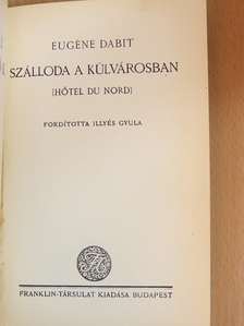 Eugéne Dabit - Szálloda a külvárosban [antikvár]