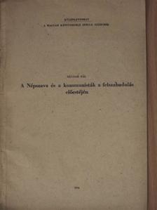 Sándor Pál - A Népszava és a kommunisták a felszabadulás előestéjén [antikvár]