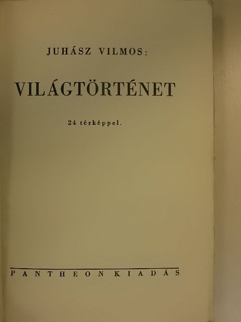 Juhász Vilmos - Világtörténet [antikvár]
