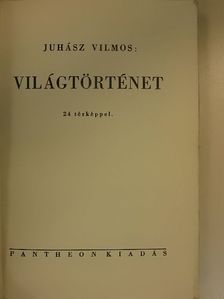 Juhász Vilmos - Világtörténet [antikvár]