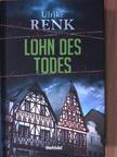 Ulrike Renk - Lohn des Todes [antikvár]