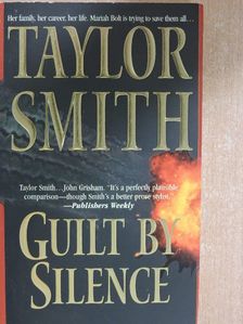 Taylor Smith - Guilt by Silence [antikvár]