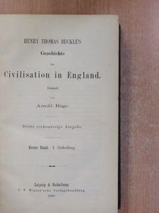 Henry Thomas Buckle - Geschichte der Civilisation in England I/1-2. (töredék) [antikvár]