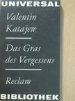 Valentin Katajew - Das Gras des Vergessens [antikvár]