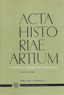 Vayer Lajos - Acta Historiae Artium - Tomus XXIV 1-4 [antikvár]