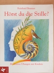 Reinhard Brunner - Hörst du die Stille? [antikvár]
