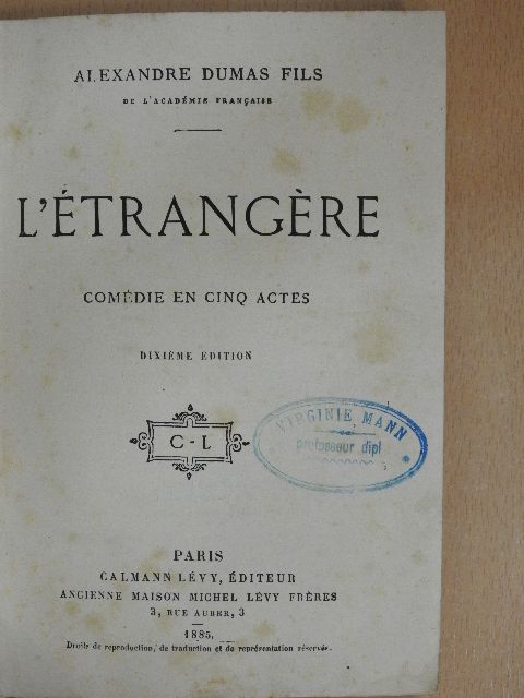 Ifj. Alexandre Dumas - L'Étrangére [antikvár]