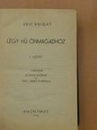 Eric Knight - Légy hű önmagadhoz I-II. [antikvár]