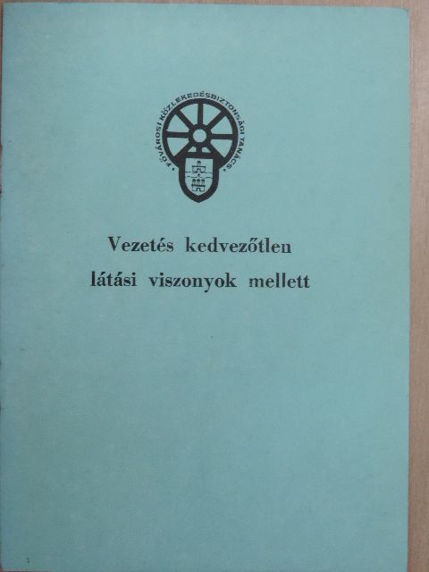 Vezetés kedvezőtlen látási viszonyok mellett [antikvár]