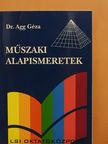 Dr. Agg Géza - Műszaki alapismeretek [antikvár]