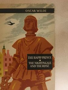 Oscar Wilde - The happy prince/The nightingale and the rose [antikvár]