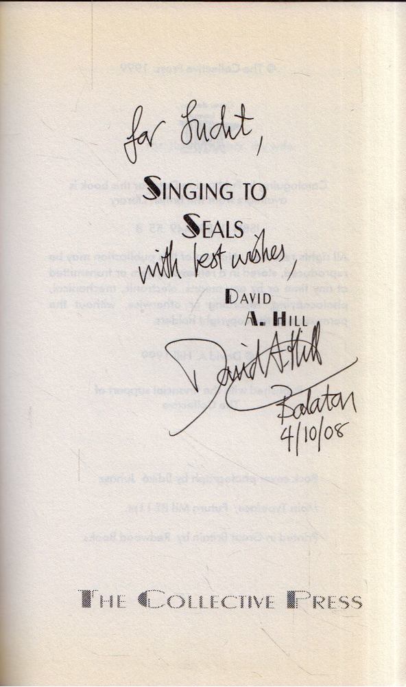David A. Hill - Signing to Seals (dediált) [antikvár]