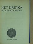 Babits Mihály - Két kritika/Erzsébet királyné/Lárvák/Gyulai Pál estéje/A politikai Robinson/Az akropoliszi ima. Zsidó faj, zsidó vallás. Henriette néném [antikvár]