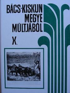Iványosi-Szabó Tibor - Bács-Kiskun megye múltjából X. [antikvár]