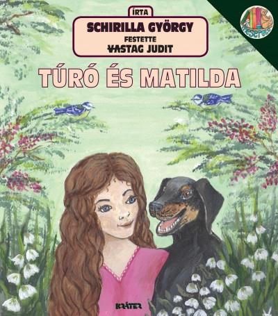 Schirilla György - Túró és Matilda