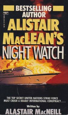 Alastair MacNeill - Alistair MacLean's Night Watch [antikvár]