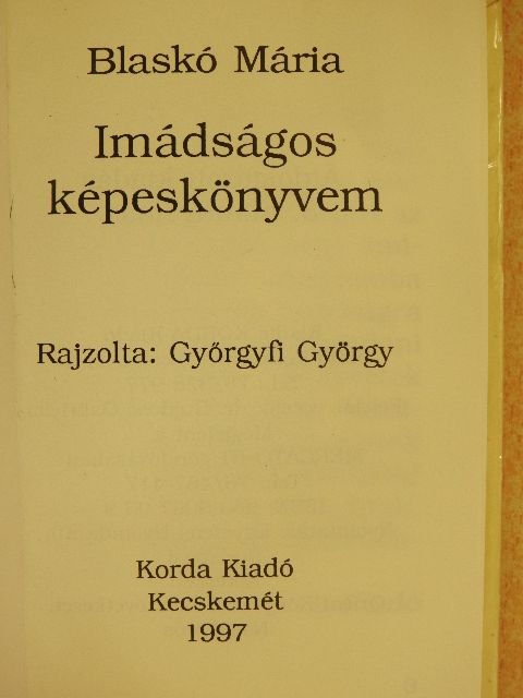 Blaskó Mária - Imádságos képeskönyvem [antikvár]