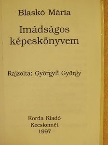 Blaskó Mária - Imádságos képeskönyvem [antikvár]