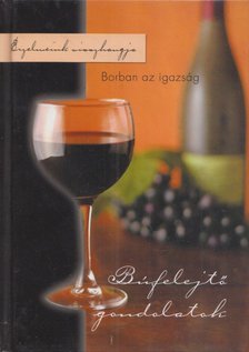 Nagy Emese - Borban az igazság [antikvár]