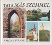 Varga Istvánné - Tata más szemmel [antikvár]