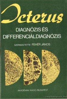 Fehér János - Icterus - Diagnózis és differenciáldiagnózis [antikvár]