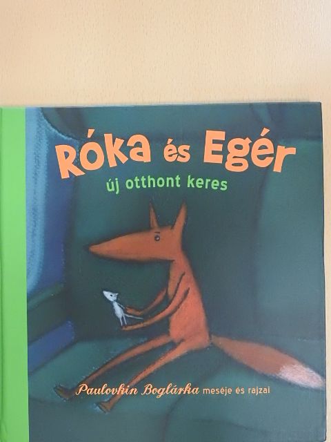 Paulovkin Boglárka - Róka és Egér új otthont keres [antikvár]