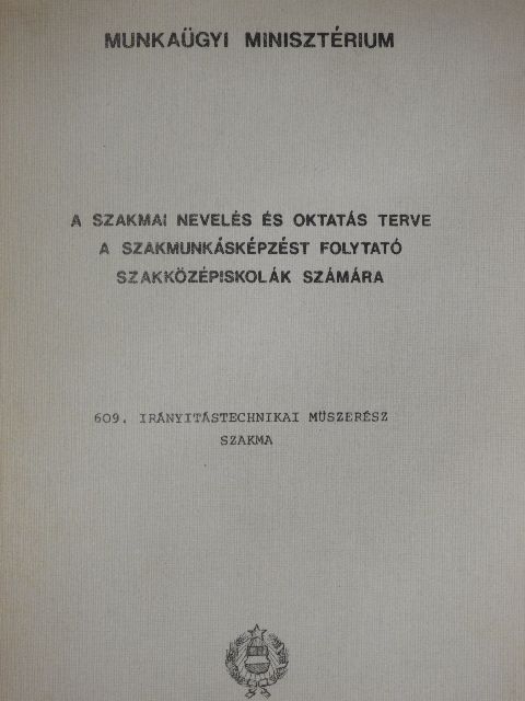 Hortobágyi József - Irányítástechnikai műszerész szakma I-VI./Taneszköz- és Módszertani Útmutató jegyzék [antikvár]