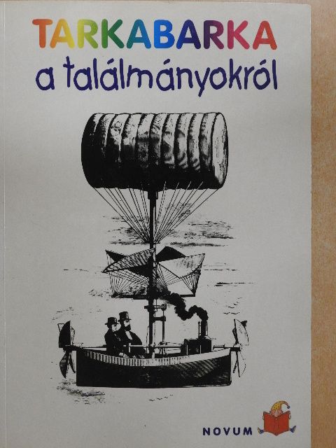 Tarkabarka a találmányokról [antikvár]