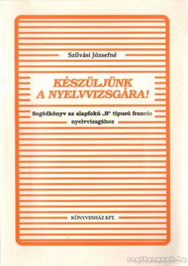 Szilvási Józsefné - Készüljünk a nyelvvizsgára! [antikvár]