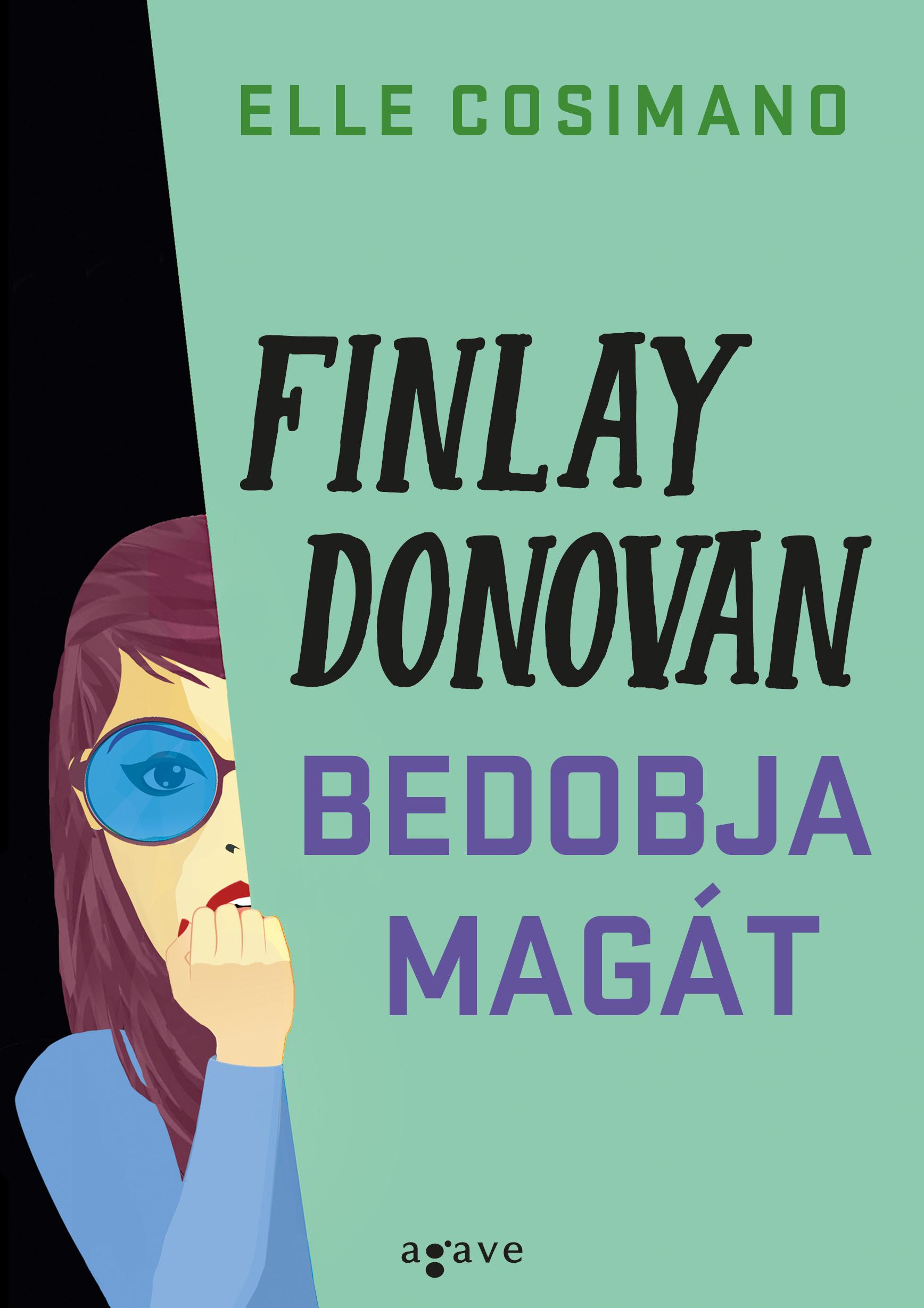 Elle Cosimano - Finlay Donovan bedobja magát [eKönyv: epub, mobi]