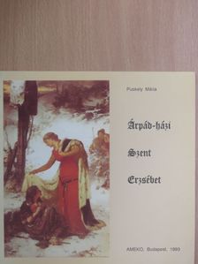 Puskely Mária - Árpád-házi Szent Erzsébet [antikvár]