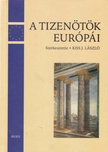 Kiss J. László - A tizenötök Európái [antikvár]