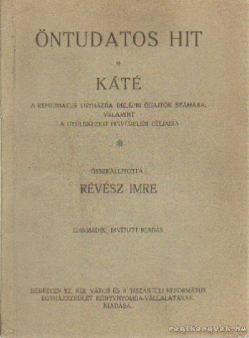 RÉVÉSZ IMRE - Öntudatos hit - KÁTÉ [antikvár]