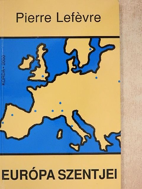 Pierre Lefévre - Európa szentjei [antikvár]