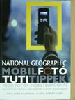 Aimee Baldridge - National Geographic - Mobilfotó, tutitippek [antikvár]