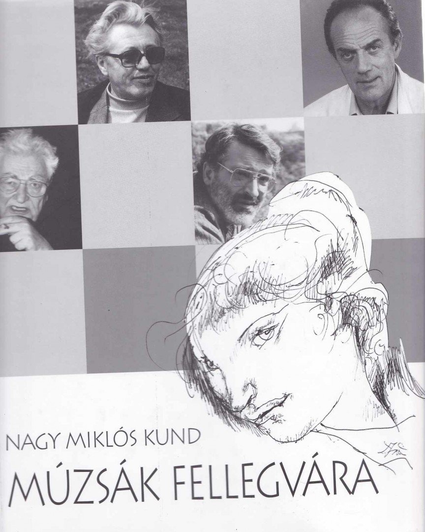 Nagy Miklós Kund - Múzsák fellegvára [antikvár]