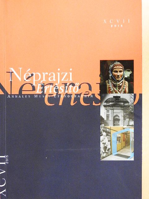 Fejős Zoltán - Néprajzi értesítő XCVII/2015 [antikvár]
