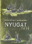 Dr. Kopátsy Sándor - Nyugat felé... [antikvár]