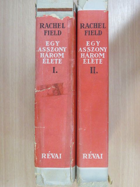 Rachel Field - Egy asszony három élete I-II. [antikvár]
