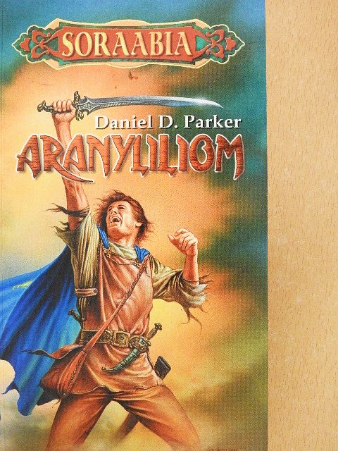 Daniel Duncan Parker - Aranyliliom [antikvár]